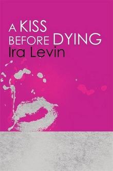 A Kiss Before Dying: Introduction by Chelsea Cain