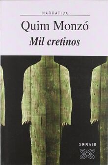 Mil cretinos (Edición Literaria - Narrativa)