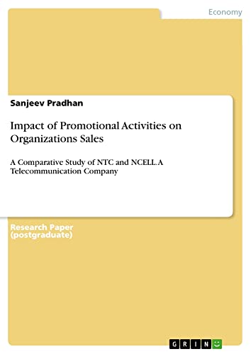 Impact of Promotional Activities on Organizations Sales: A Comparative Study of NTC and NCELL. A Telecommunication Company
