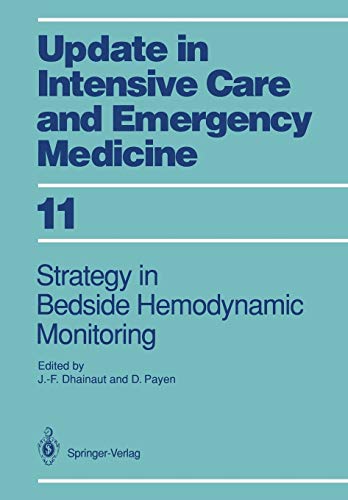 Strategy in Bedside Hemodynamic Monitoring (Update in Intensive Care and Emergency Medicine) (Update in Intensive Care and Emergency Medicine, 11, Band 11)