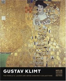 Gustav Klimt. The Ronald S. Lauder and Serge Sabarsky Collections