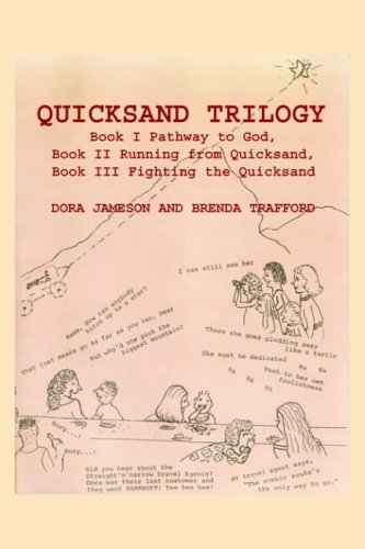 QUICKSAND TRILOGY: Book I Pathway to God, Book II Running from Quicksand, Book III Fighting the Quicksand