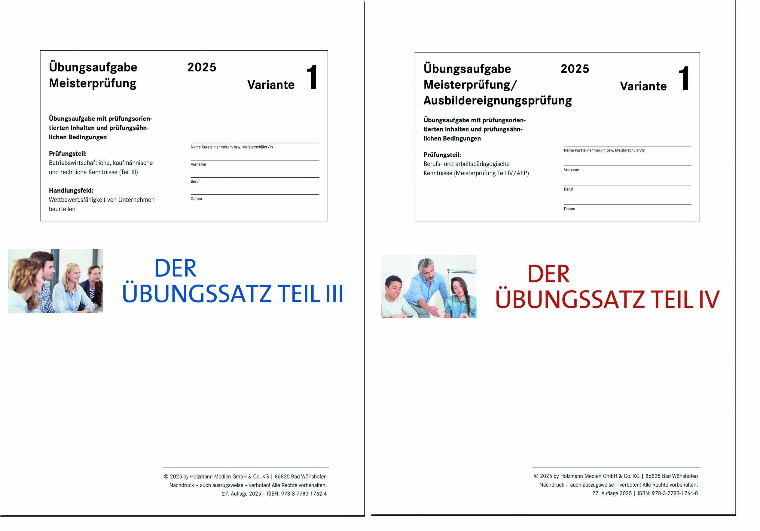 Das Übungspaket Teile III + IV - Variante 1: Zur Vorbereitung auf die Meisterprüfung Teile III + IV