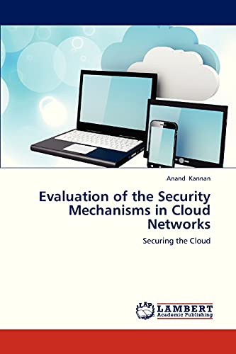 Evaluation of the Security Mechanisms in Cloud Networks: Securing the Cloud