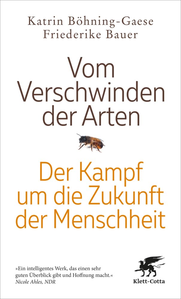 Vom Verschwinden der Arten: Der Kampf um die Zukunft der Menschheit | »Ein tolles Buch« Markus Lanz