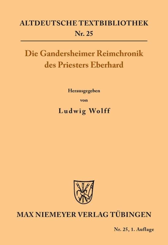Die Gandersheimer Reimchronik (Altdeutsche Textbibliothek, 25, Band 25)