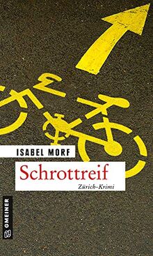 Schrottreif: Kriminalroman (Kommissar Streiff)