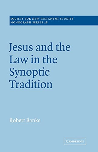 Jesus Law Synoptic Traditn (Society for New Testament Studies Monograph Series, Band 28)