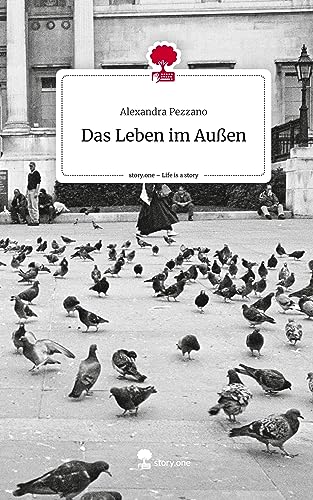 Das Leben im Außen. Life is a Story - story.one