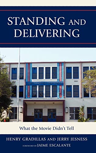 Standing and Delivering: What the Movie Didn't Tell (New Frontiers in Education)