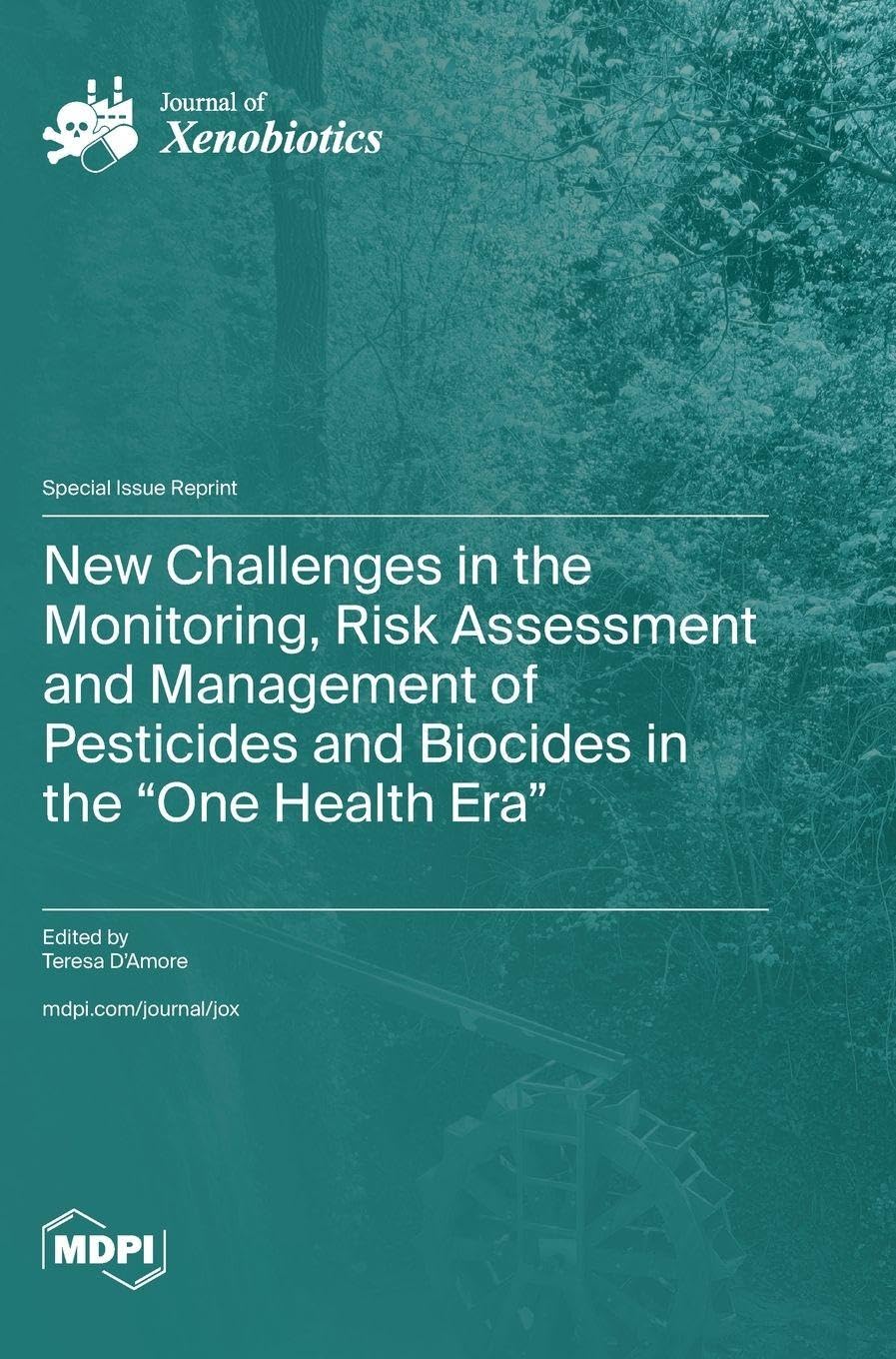 New Challenges in the Monitoring, Risk Assessment and Management of Pesticides and Biocides in the One Health Era