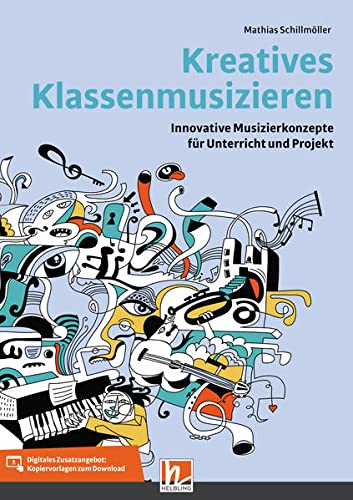Kreatives Klassenmusizieren m 1 Beilage - Mathias Schillmöller Kartoniert (TB)