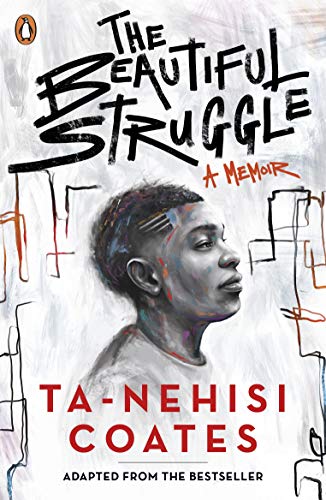 Ta-Nehisi Coates The Beautiful Struggle