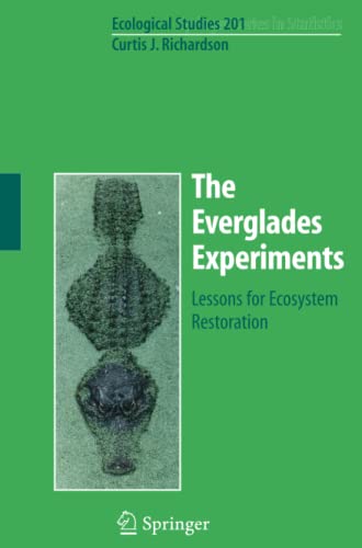 The Everglades Experiments: Lessons for Ecosystem Restoration (Ecological Studies, Band 201)