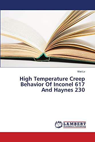 High Temperature Creep Behavior Of Inconel 617 And Haynes 230