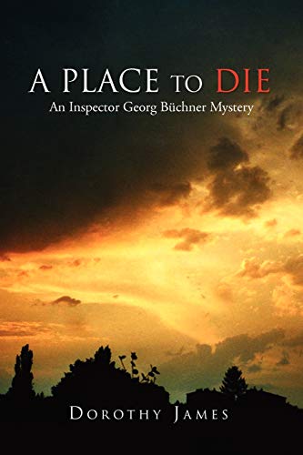 A Place to Die: An Inspector Georg Büchner Mystery