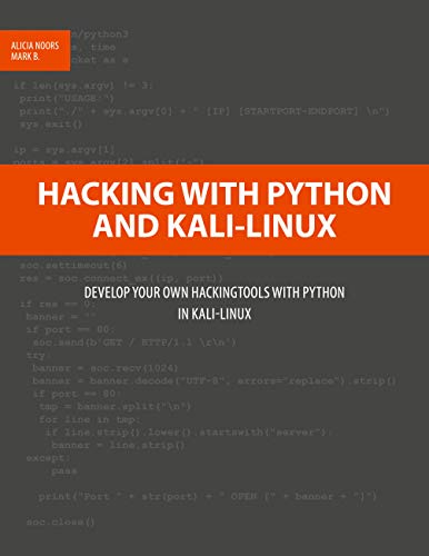 Alicia Noors Hacking With Python And Kali-Linux, Develop Your Own Hackingtools With Python In Kali-Linux
