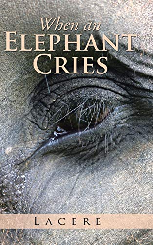 When an Elephant Cries