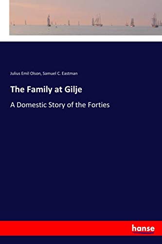 The Family at Gilje: A Domestic Story of the Forties