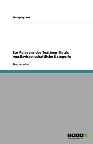 Zur Relevanz des Textbegriffs als musikwissenschaftliche Kategorie