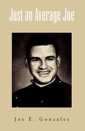 Just an Average Joe: A young person's guidebook about respect, individual effort and responsibility, character building, and Christian behavior