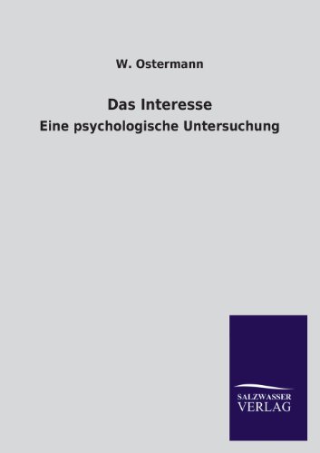Das Interesse: Eine psychologische Untersuchung