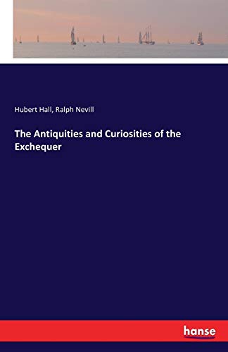 The Antiquities and Curiosities of the Exchequer