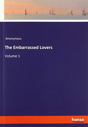 The Embarrassed Lovers: Volume 1