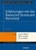Erfahrungen mit der Balanced Scorecard Revisited (Advanced Controlling)