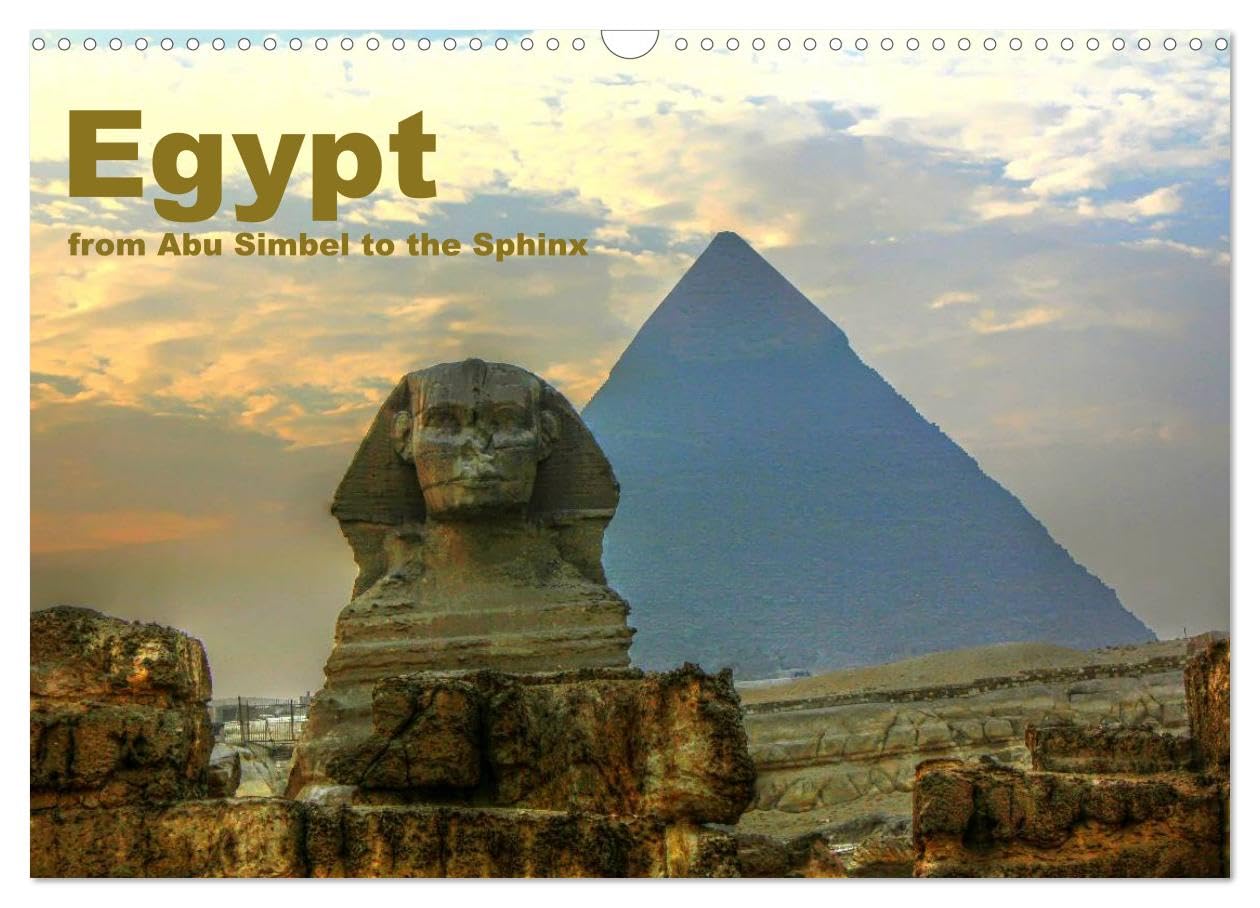 Egypt - from Abu Simbel to the Sphinx (Wall Calendar 2026 DIN A3 landscape), CALVENDO 12 Month Wall Calendar: The fascinating land of the Pharaohs.
