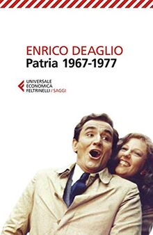 Patria 1967-1977 (Universale economica. Saggi, Band 9149)