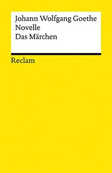 Novelle. Das Märchen (Reclams Universal-Bibliothek)