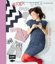 Mama-Baby-Strickbuch: 27 Strickprojekte für ein gutes Bauchgefühl