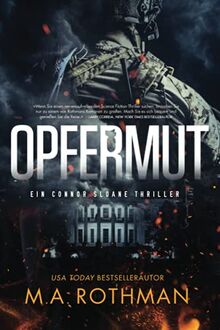 Opfermut: ein spannungsgeladener Thriller (Ein Connor Sloane Thriller, Band 1)