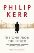 The One from the Other: A Bernie Gunther Mystery (Bernie Gunther Mystery 4)