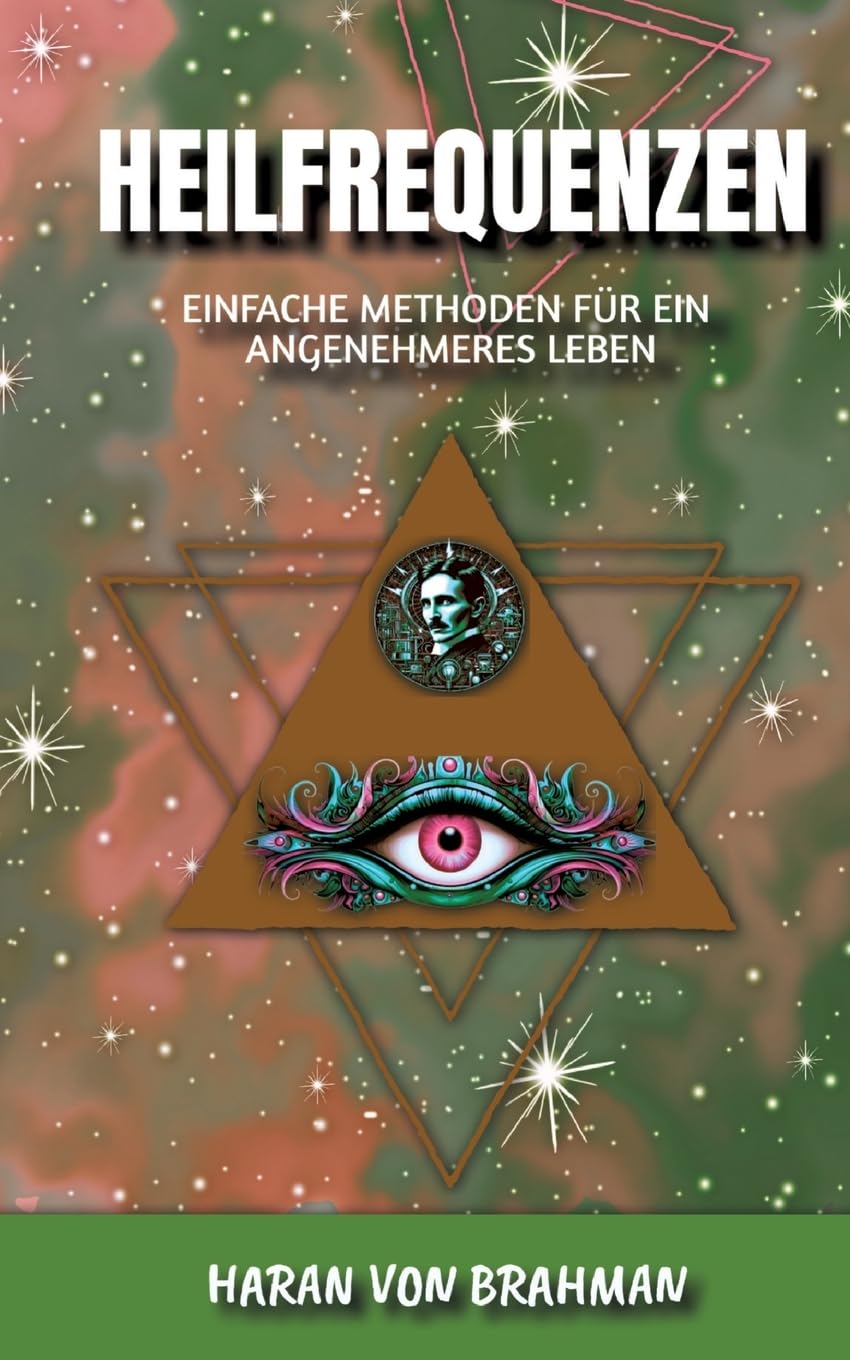 Heil-Frequenzen: Einfache Methoden für ein angenehmeres Leben