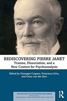 Rediscovering Pierre Janet (History of Psychoanalysis)