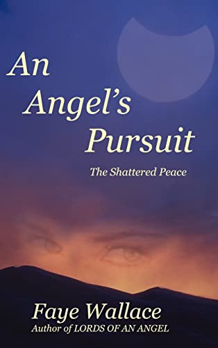 An Angel's Pursuit: The Shattered Peace
