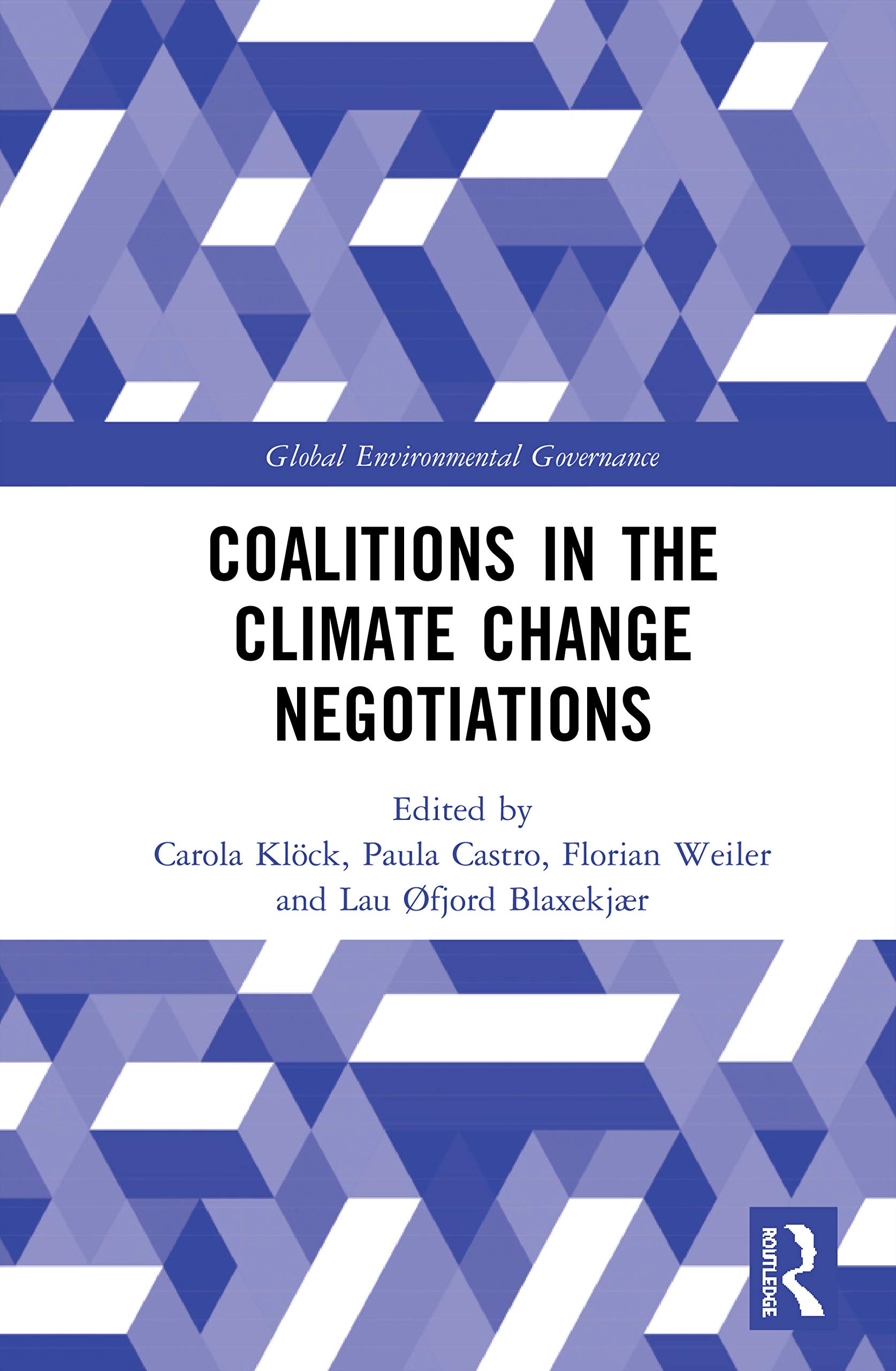 Coalitions in the Climate Change Negotiations (Routledge Research in Global Environmental Governance)