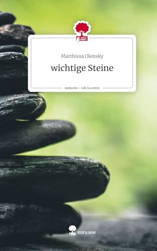 wichtige Steine. Life is a Story - story.one