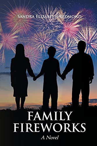 Family Fireworks: A Novel