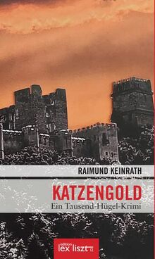 KATZENGOLD: Ein Tausend-Hügel-Krimi von Keinrath, Raimund | Buch | Zustand sehr gut