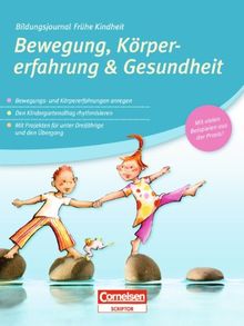 Bildungsjournal Frühe Kindheit: Bewegung, Körpererfahrung & Gesundheit