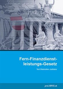Fern-Finanzdienstleistungs-Gesetz: Text Materialien Judikatur