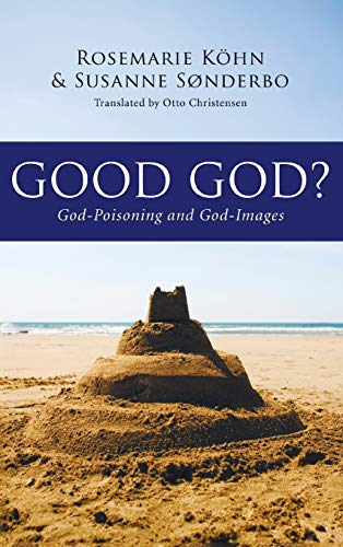 Good God?: God-Poisoning and God-Images
