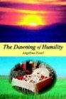 The Dawning of Humility
