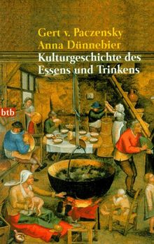 Kulturgeschichte des Essens und Trinkens. von Paczensky, Gert von, Dünnebier, Anna | Buch | Zustand gut