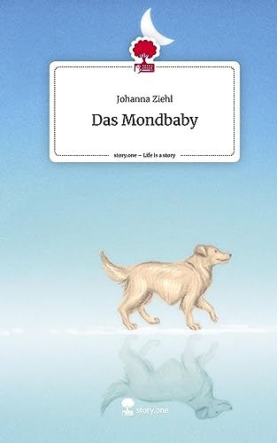 Das Mondbaby. Life is a Story - story.one