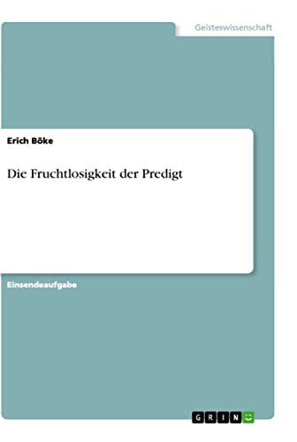 Die Fruchtlosigkeit der Predigt