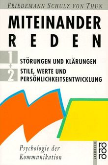 Miteinander reden 1 + 2. Störungen und Klärungen / Stile, Werte und Persönlichkeitsentwicklung